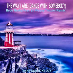 The Way I Are (Dance With Somebody) （原版立体声带和声） （升5半音）