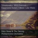 Tchaikovsky: 1812 Overture / Cappriccio Italien / Swan Lake Watlz