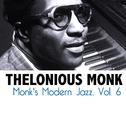 Monk's Modern Jazz, Vol. 6