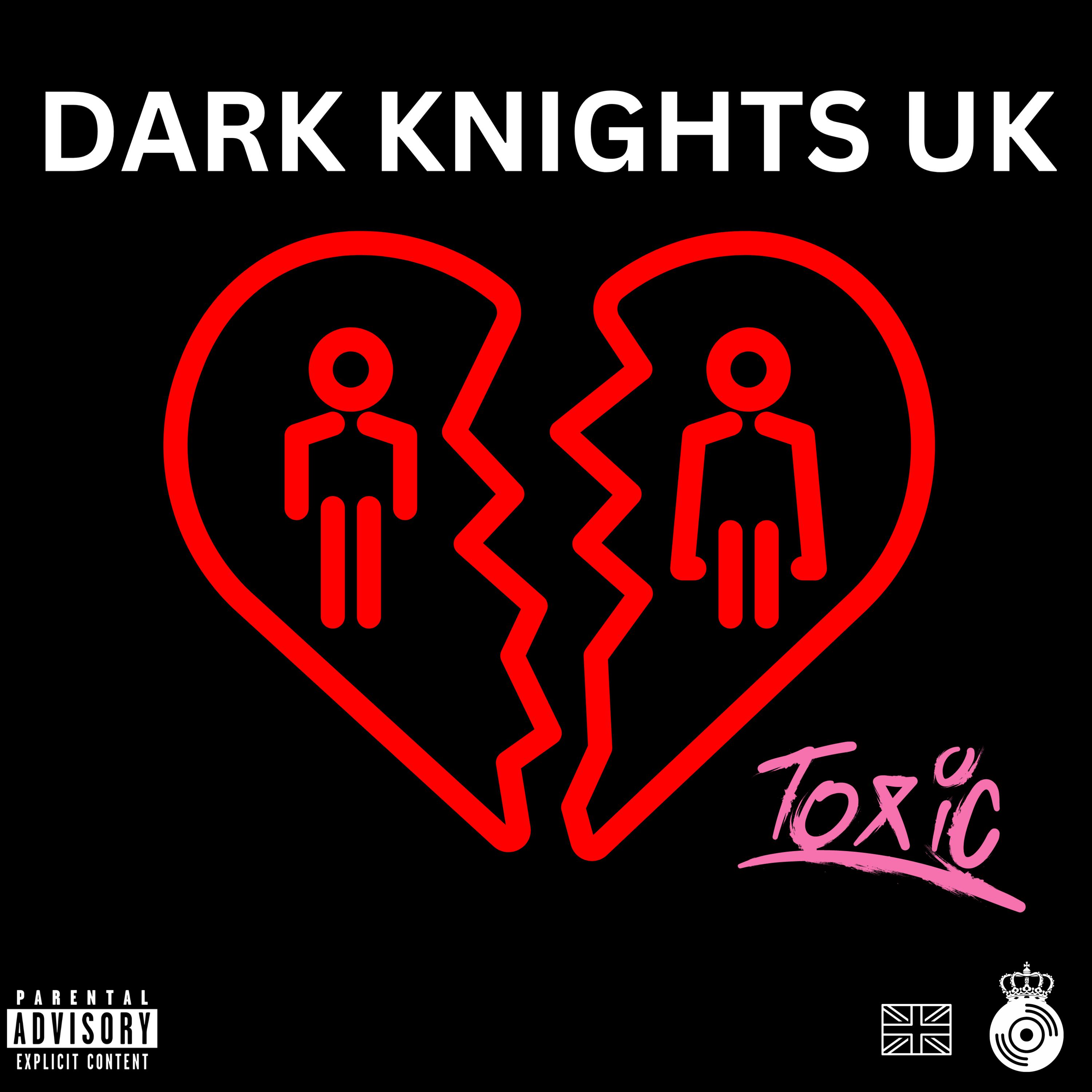 Dark Knights UK - Toxic