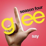 Say (Glee Cast Version) 专辑