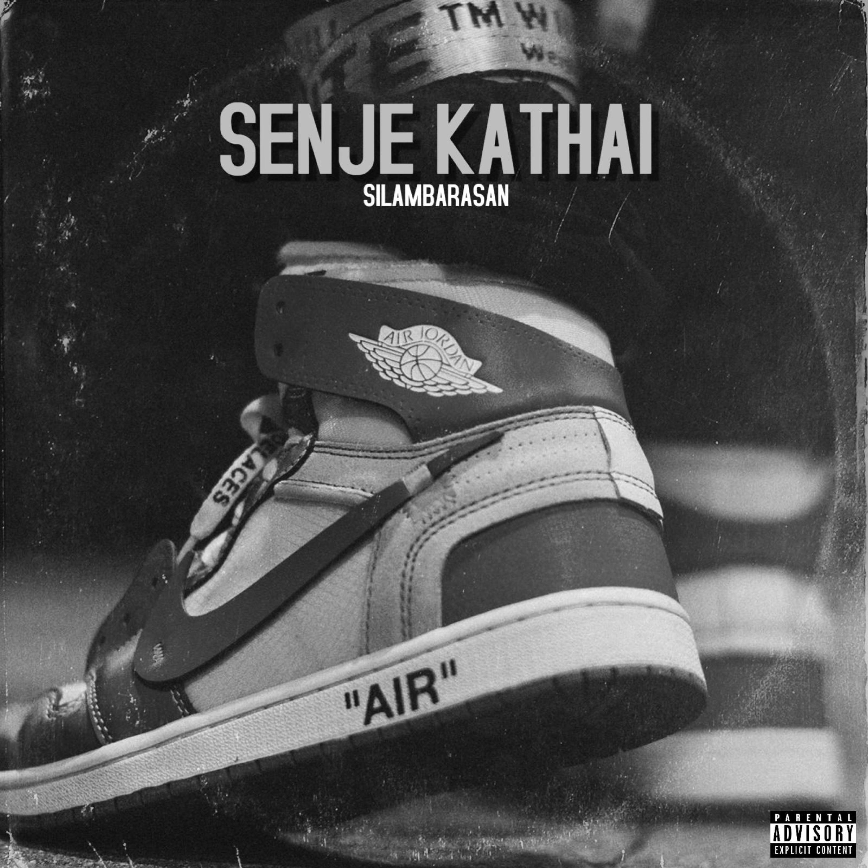 SENJE KATHAI (feat. SILAMBARASAN)