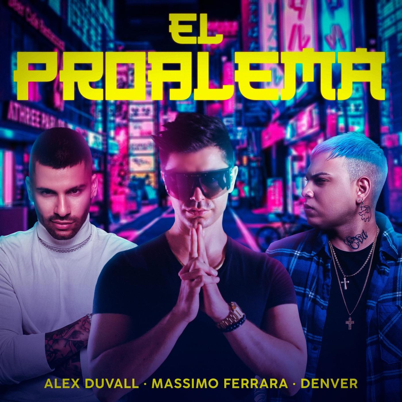 El Problema (feat. Alex Duvall)