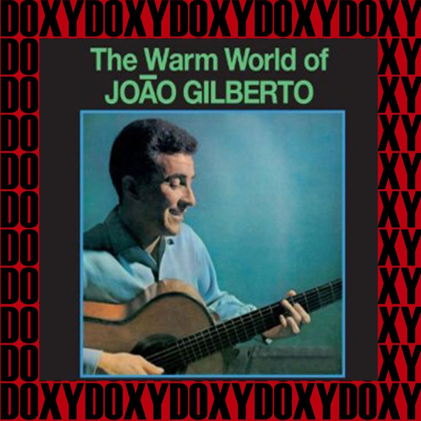 The Warm World of João Gilberto