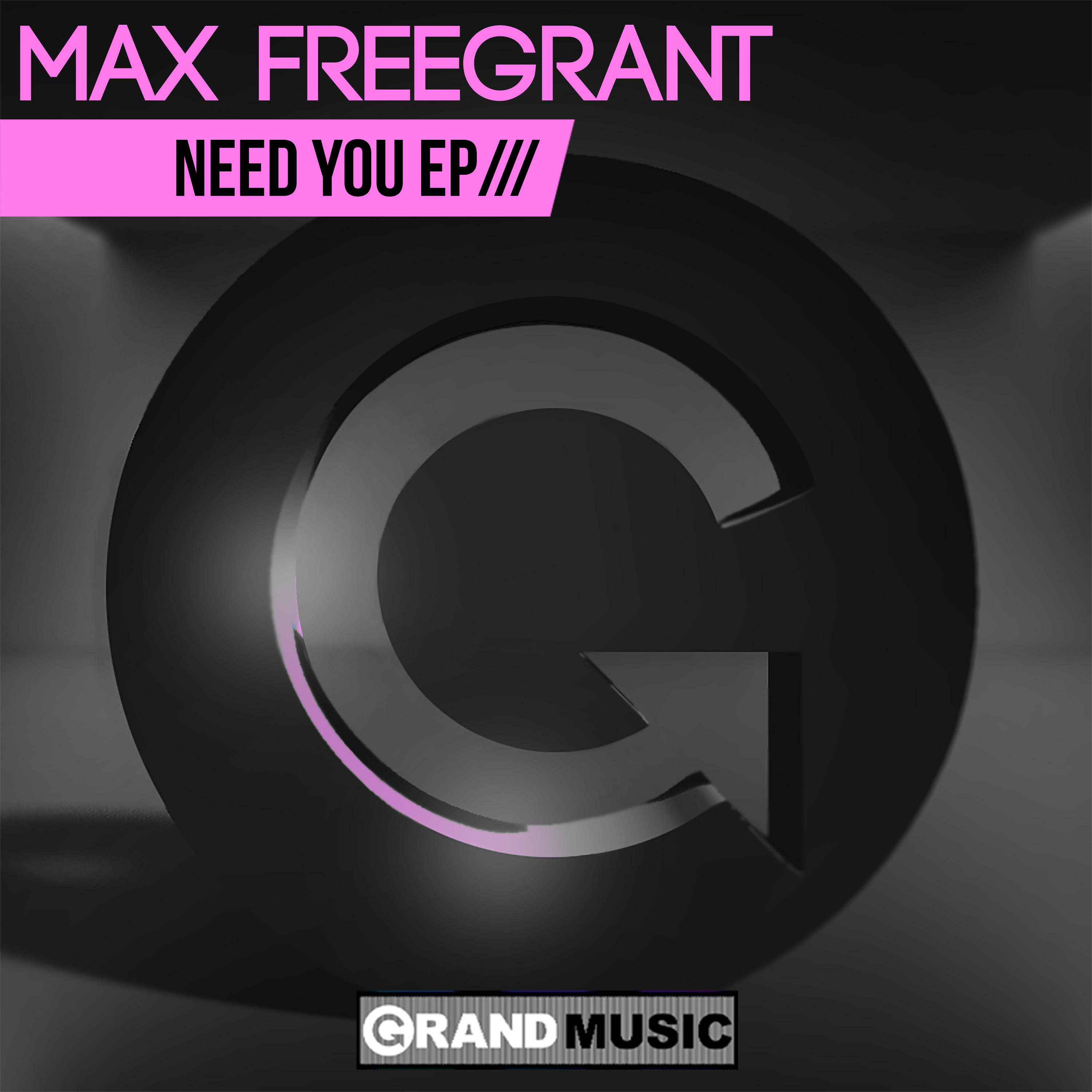 Max Freegrant - I Don't Need You (Original Mix)