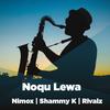 Nimox - Noqu Lewa (feat. Shammy K & Rivalz)