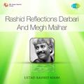 Rashid Reflections Darbari And Megh Malhar