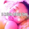 22 Meditation Optimising Storms