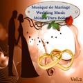 Musique de Mariage - Wedding Music - Música Para Bodas, Vol, 2