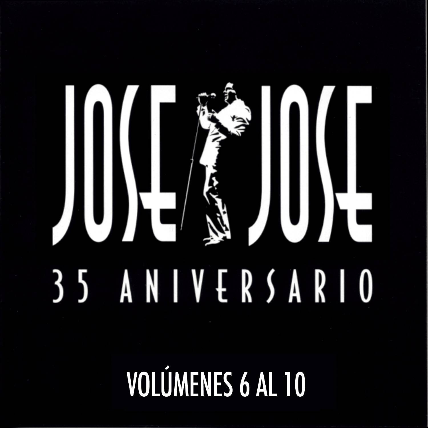 35 Aniversario José José Volúmenes 6 all 10