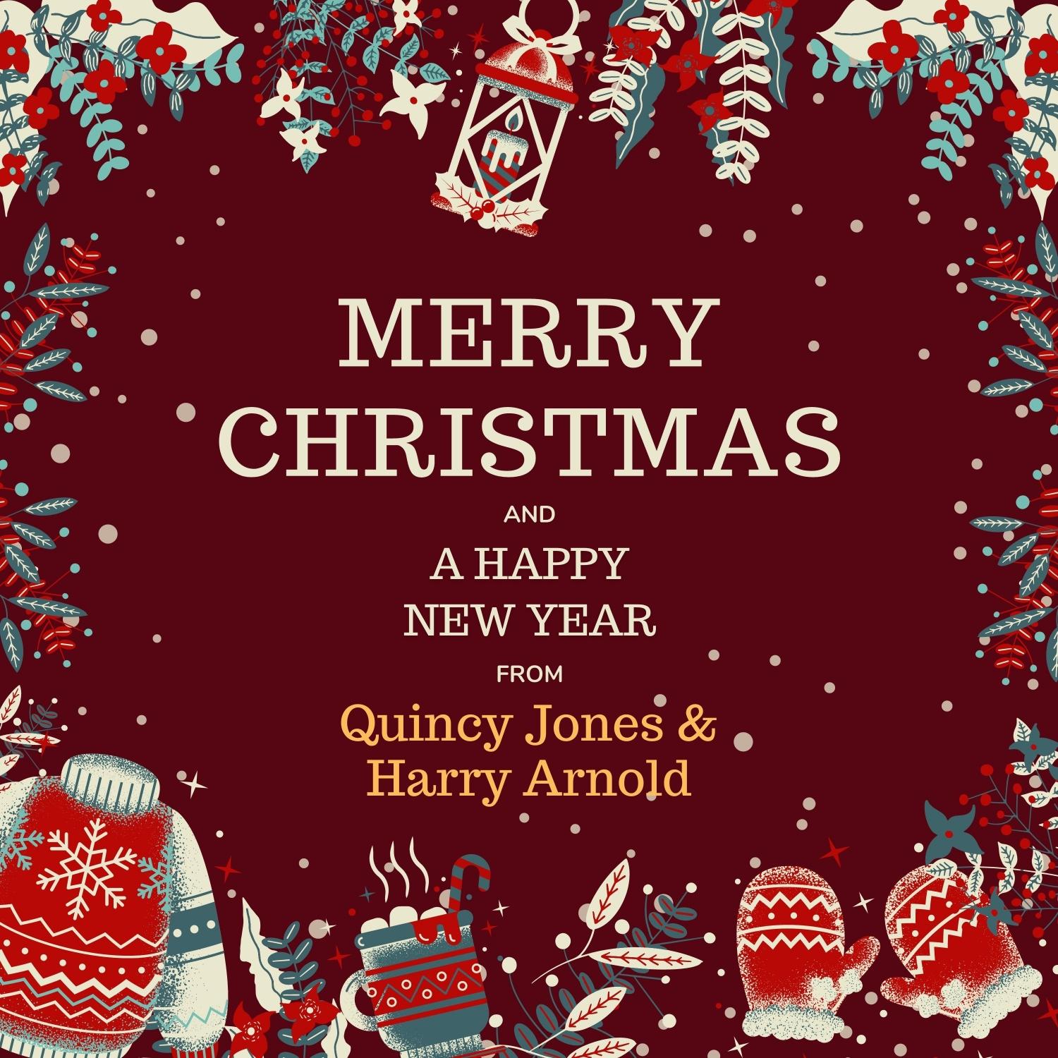 Merry Christmas and a Happy New Year from Quincy Jones & Harry Arnold