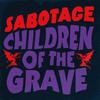 Sabotage - Children of the Grave