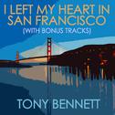 I Left My Heart In San Francisco (With Bonus Tracks)专辑