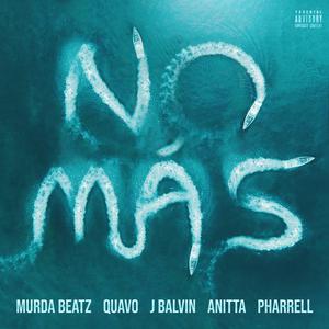 Murda Beatz, Quavo, J Balvin, Anitta & Pharrell - No Mas (Instrumental) 原版无和声伴奏 （降8半音）