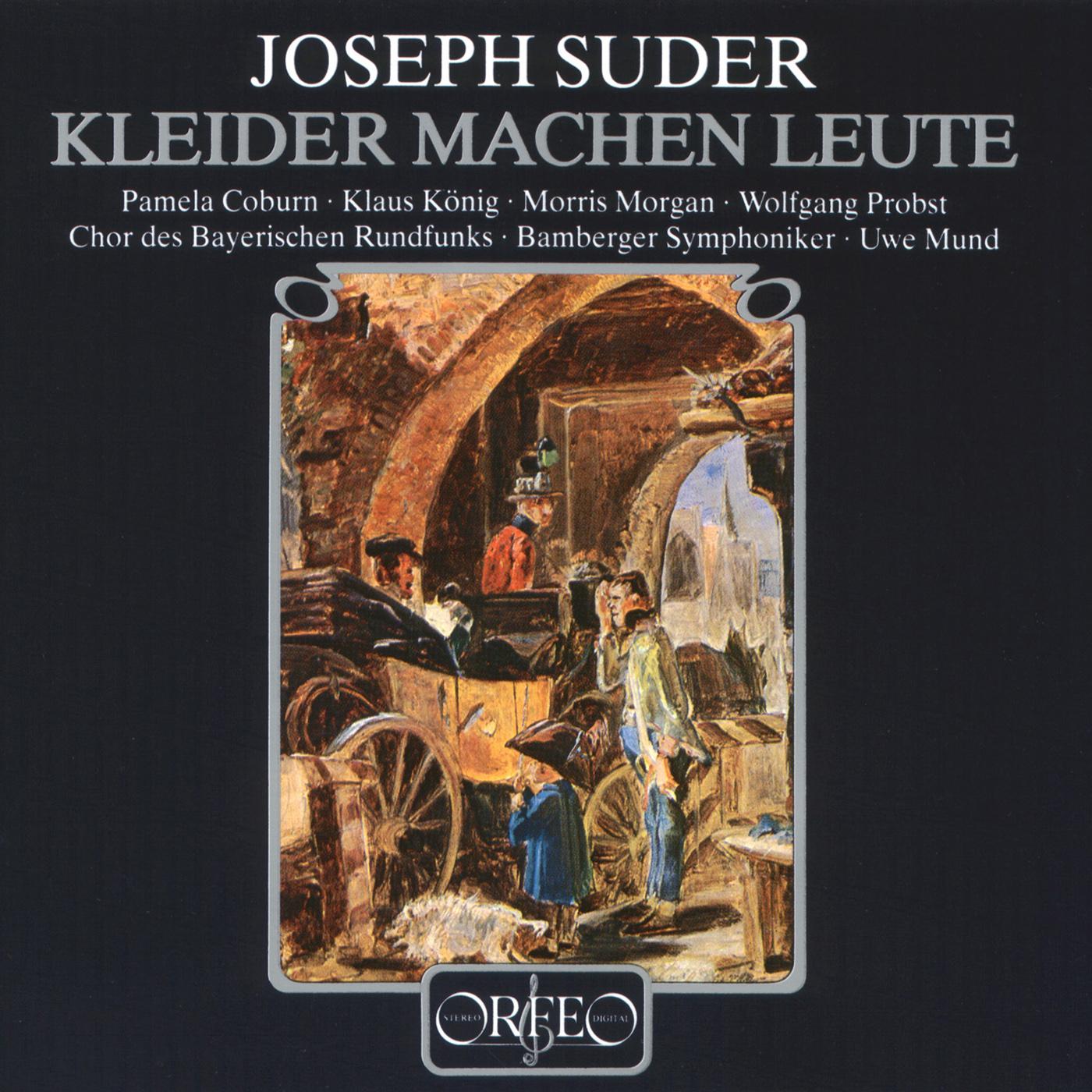 Wolfgang Probst - Kleider machen Leute:Act IV Scene 3: Freudig fuhren wir Dich zu der Feier (Chorus, Melchior)