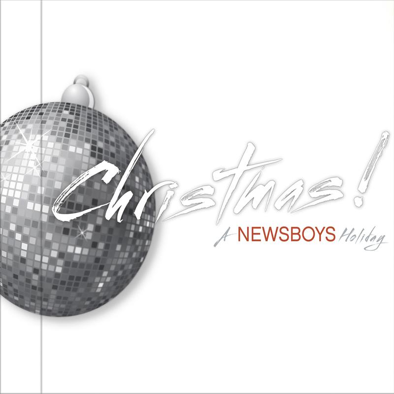 CHRISTMAS! A Newsboys Holiday专辑