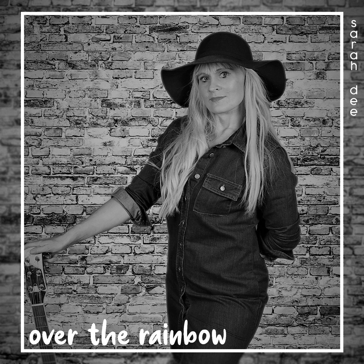 Sarah Dee - Over the Rainbow