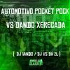 DJ VANDO - Automotivo - Pocket Pock Vs Dando Xerecada