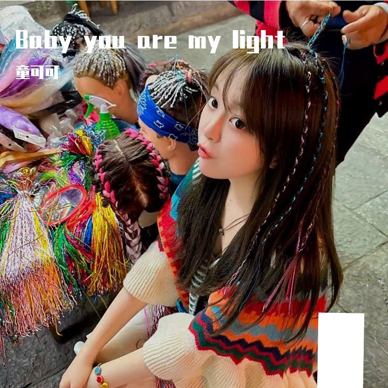 Baby you are my light