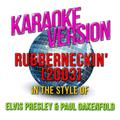 Rubberneckin' (2003) [In the Style of Elvis Presley & Paul Oakenfold] [Karaoke Version] - Single