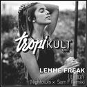 Lemme Freak (NIGHTOWLS x SAM F Remix)专辑