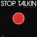 Stop Talkin专辑