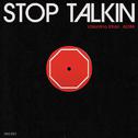 Stop Talkin