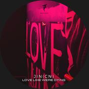 Love Like Were Dying (Extended Mix)