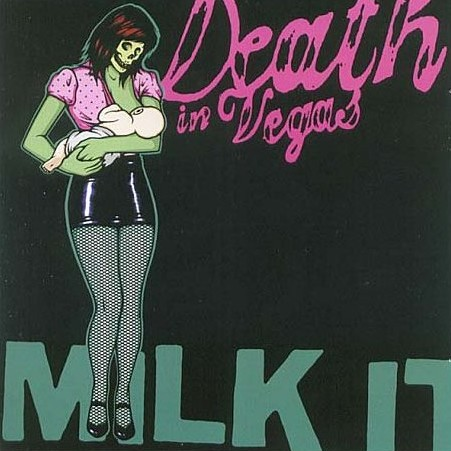 Milk It: The Best Of Death In Vegas