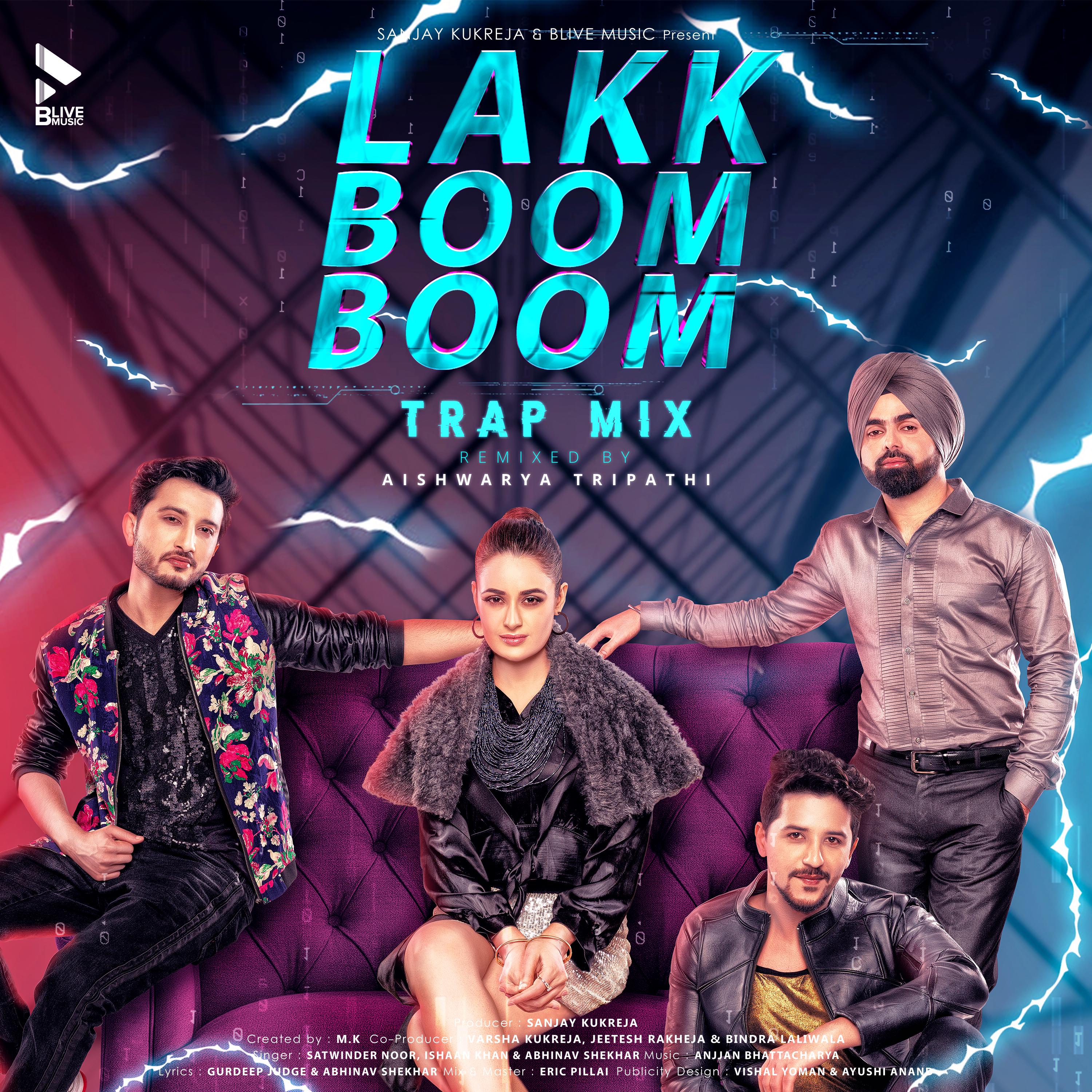 Ishaan Khan - Lakk Boom Boom Trap Mix