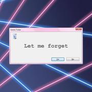 Let me forget