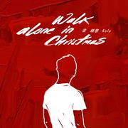 Walk alone in Christmas