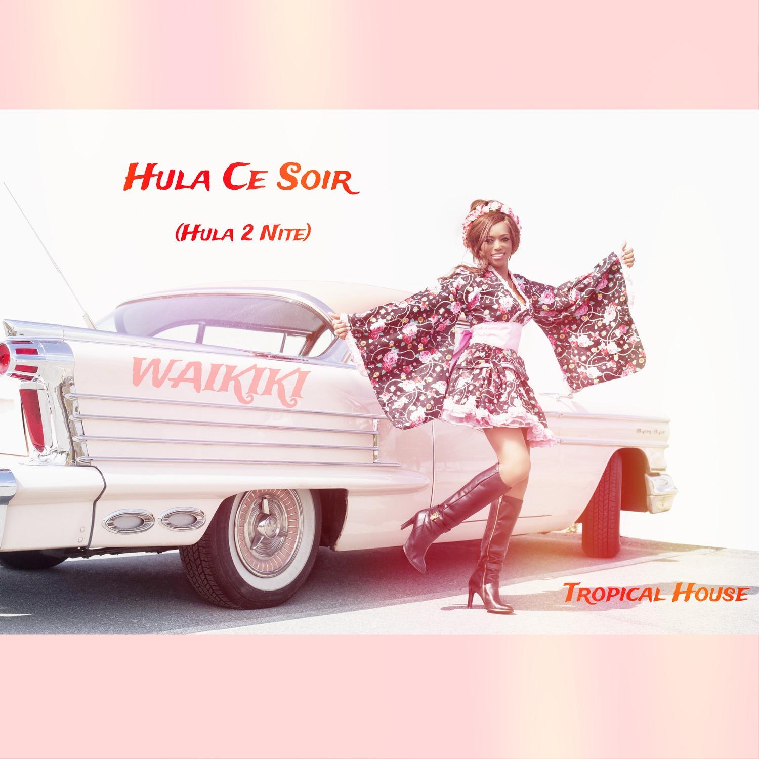 Hula ce soir (Hula 2 Nite) (Tropical House)
