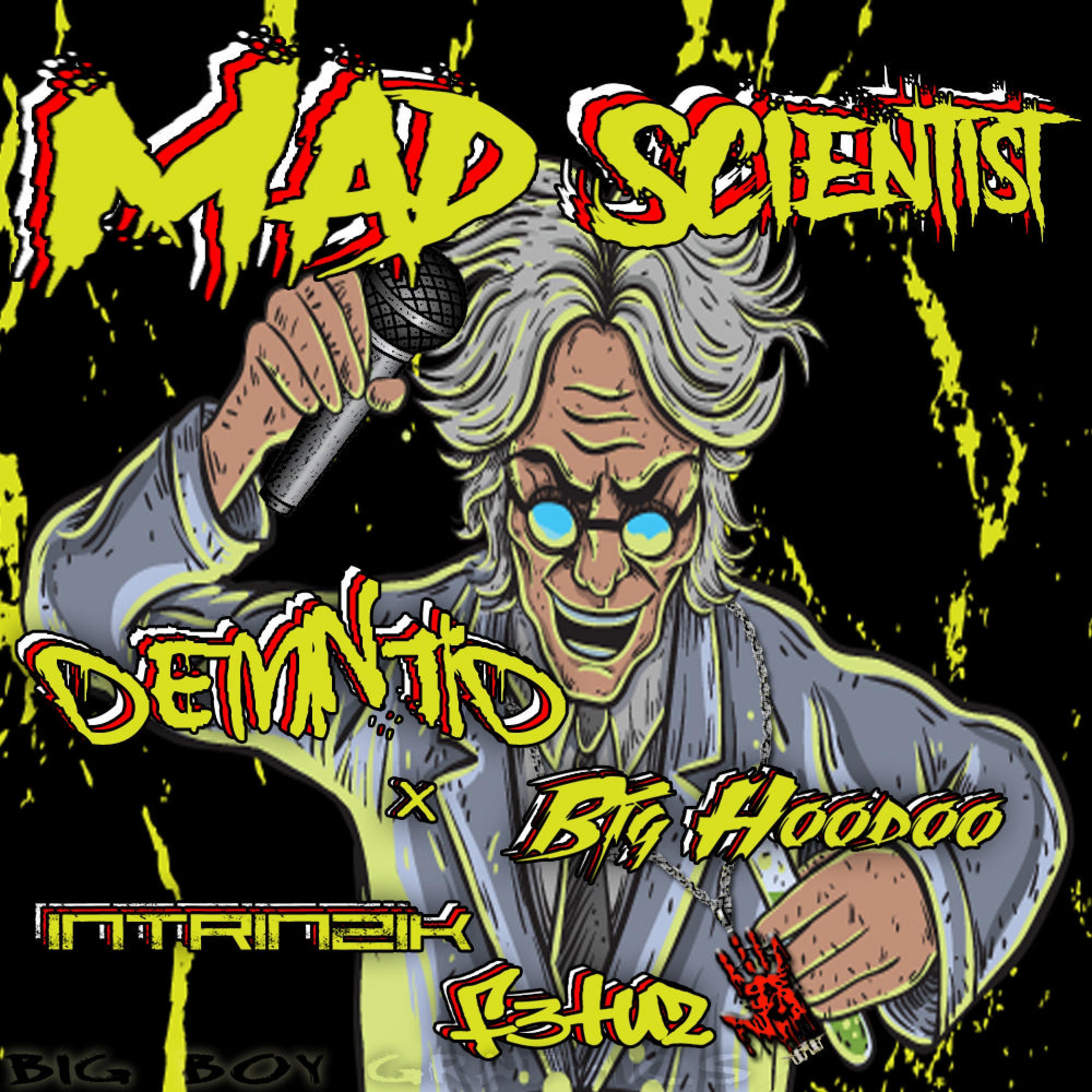 Mad Scientist (feat. Big hoodoo, fetuz & Intrinzik)