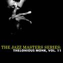 The Jazz Masters Series: Thelonious Monk, Vol. 11专辑