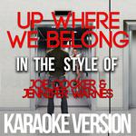 Up Where We Belong (In the Style of Joe Cocker & Jennifer Warnes) [Karaoke Version] - Single专辑