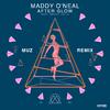 Maddy O'Neal - After Glow (MUZ Remix)