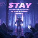 Stay（DJ DopeZ Bootleg)