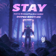 Stay（DJ DopeZ Bootleg)