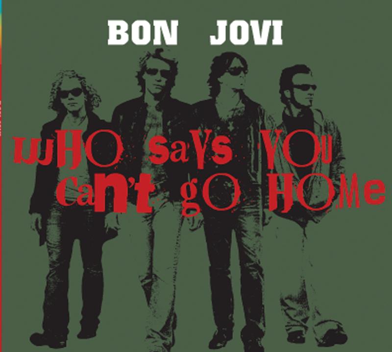 Who Says You Can't Go Home (int'l 2 trk)