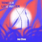 Tender Like Water（Jay的三键成曲合集）