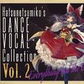"Everything but the Girl" Hatsunetsumiko's Dance Vocal Collection Vol.2