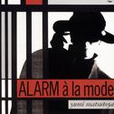 Alarm à La Mode专辑