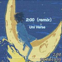 HADE-2：00（Uni Verse remix）