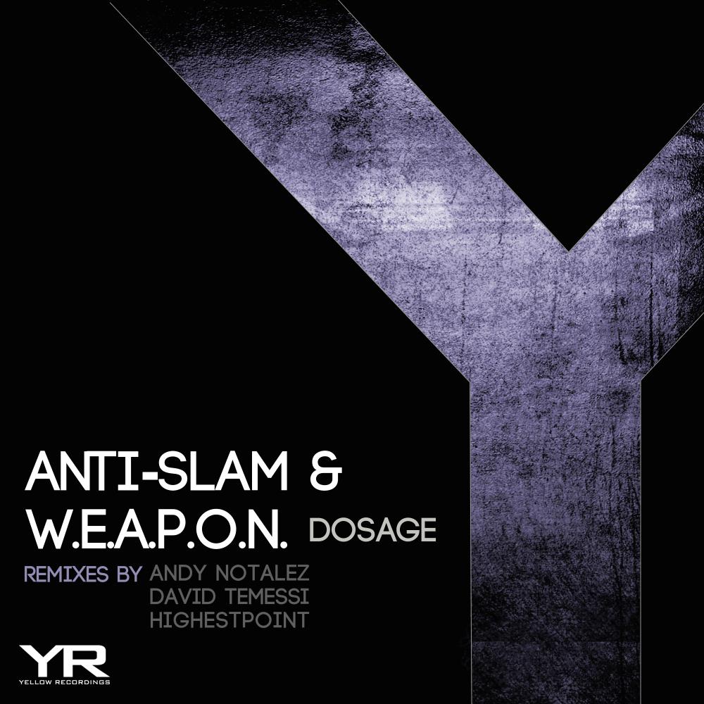 Anti-Slam & W.E.A.P.O.N. - Dosage (Original Mix)