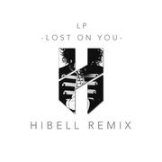 Lost On You (Hibell Remix)