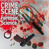 Crime Scene: Forensic Science