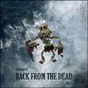 BACK FROM THE DEAD VOL. I专辑