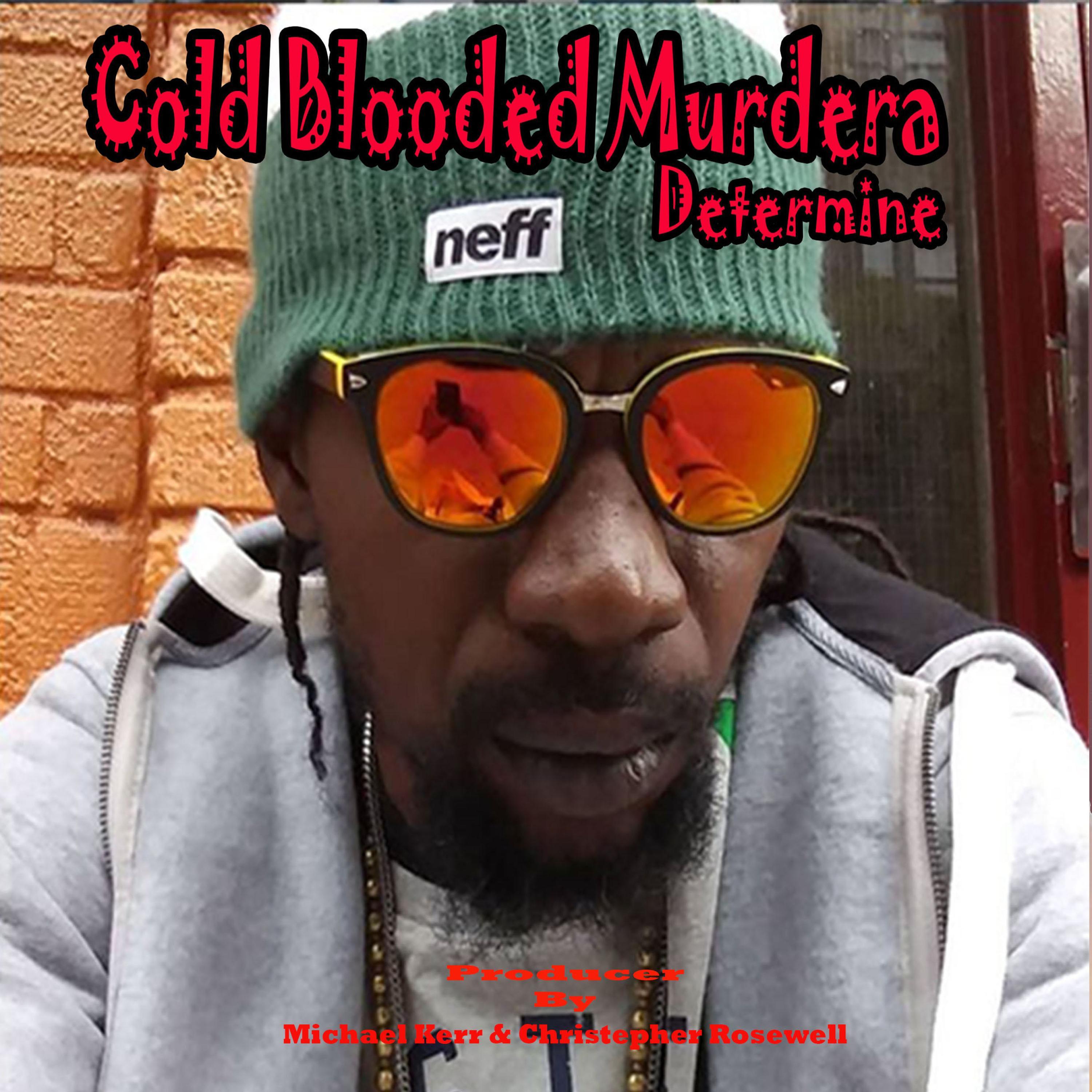 Cold Blooded Murdera