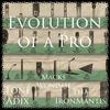 Tha IronMantis - Evolution of a Pro (feat. Tone Adix & Macks Wondah)